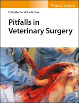 Geraldine B. Hunt (Ed.) - Pitfalls in Veterinary Surgery - 9781119241645 - V9781119241645