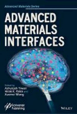 Ashutosh Tiwari (Ed.) - Advanced Materials Interfaces - 9781119242451 - V9781119242451