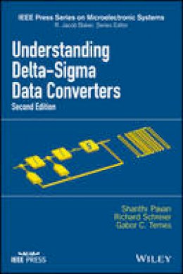 Shanthi Pavan - Understanding Delta-Sigma Data Converters - 9781119258278 - V9781119258278