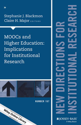 Stephanie J. Blackmon (Ed.) - MOOCs and Higher Education: Implications for Institutional Research: New Directions for Institutional Research, Number 167 - 9781119276128 - V9781119276128