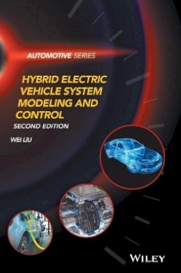 Wei Liu - Hybrid Electric Vehicle System Modeling and Control - 9781119279327 - V9781119279327