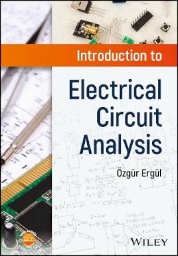 Ozgur Ergul - Introduction to Electrical Circuit Analysis - 9781119284932 - V9781119284932