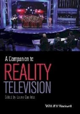 Laurie Ouellette - A Companion to Reality Television - 9781119325192 - V9781119325192