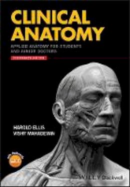 Harold Ellis - Clinical Anatomy: Applied Anatomy for Students and Junior Doctors - 9781119325536 - V9781119325536