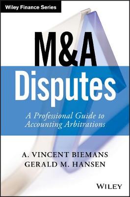 Vincent Biemans - M&A Disputes: A Professional Guide to Accounting Arbitrations - 9781119331919 - V9781119331919