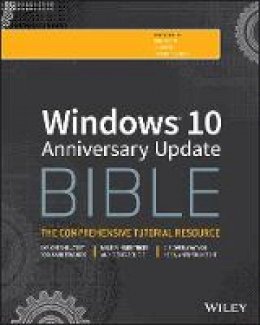 Rob Et Al Tidrow - Windows 10 Anniversary Update Bible - 9781119356332 - V9781119356332