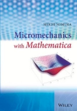 Seiichi Nomura - Micromechanics with Mathematica - 9781119945031 - V9781119945031