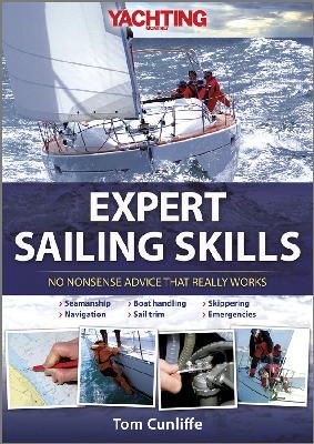 Tom Cunliffe - Expert Sailing Skills: No Nonsense Advice That Really Works - 9781119951292 - V9781119951292