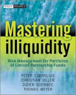 Thomas Meyer - Mastering Illiquidity: Risk management for portfolios of limited partnership funds - 9781119952428 - V9781119952428