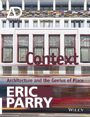 Eric Parry - Context: Architecture and the Genius of Place - 9781119952718 - V9781119952718