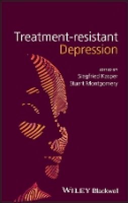 Siegfried Kasper - Treatment-Resistant Depression - 9781119952909 - V9781119952909
