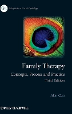 Alan Carr - Family Therapy: Concepts, Process and Practice - 9781119954644 - V9781119954644