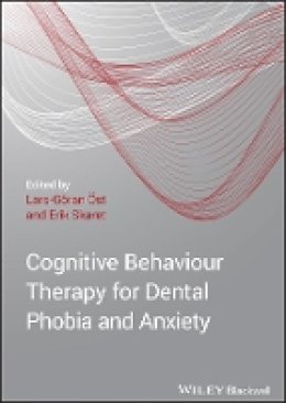 Lars-Göran Öst (Ed.) - Cognitive Behavioral Therapy for Dental Phobia and Anxiety - 9781119960713 - V9781119960713