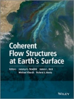 Jeremy G. Venditti - Coherent Flow Structures at Earth´s Surface - 9781119962779 - V9781119962779