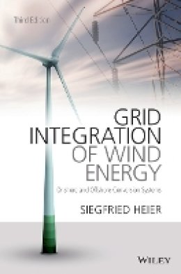 Siegfried Heier - Grid Integration of Wind Energy: Onshore and Offshore Conversion Systems - 9781119962946 - V9781119962946