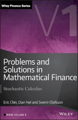 Eric Chin - Problems and Solutions in Mathematical Finance, Volume 1: Stochastic Calculus - 9781119965831 - V9781119965831