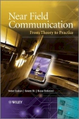 Vedat Coskun - Near Field Communication (NFC): From Theory to Practice - 9781119971092 - V9781119971092