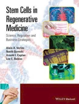 Alain Vertes - Stem Cells in Regenerative Medicine: Science, Regulation and Business Strategies - 9781119971399 - V9781119971399