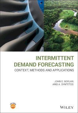 Boylan, John; Syntetos, Aris - Intermittent Demand Forecasting - Context, methods and applications - 9781119976080 - V9781119976080
