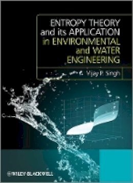 Vijay P. Singh - Entropy Theory and Its Application in Environmental and Water Engineering - 9781119976561 - V9781119976561