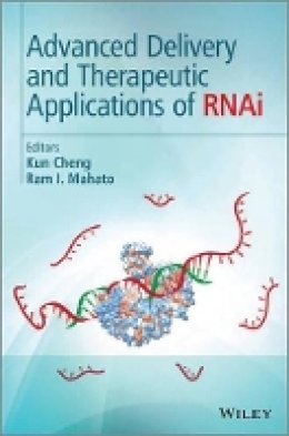 Kun Cheng (Ed.) - Advanced Delivery and Therapeutic Applications of RNAi - 9781119976868 - V9781119976868