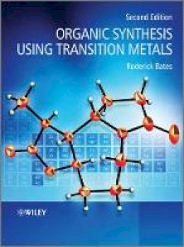 Roderick Bates - Organic Synthesis Using Transition Metals - 9781119978947 - V9781119978947