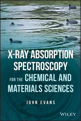 John Evans - X-ray Absorption Spectroscopy for the Chemical and Materials Sciences - 9781119990901 - V9781119990901