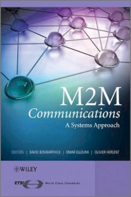 David Boswarthick - M2M Communications: A Systems Approach - 9781119994756 - V9781119994756