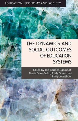Jan Germen Janmaat - The Dynamics and Social Outcomes of Education Systems - 9781137025685 - V9781137025685