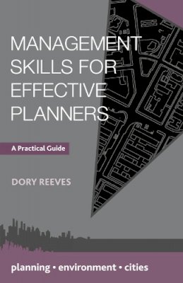 Dory Reeves - Management Skills for Effective Planners: A Practical Guide - 9781137276995 - V9781137276995