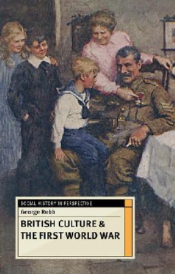 George Robb - British Culture and the First World War - 9781137307507 - V9781137307507