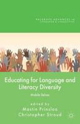 Mastin Prinsloo (Ed.) - Educating for Language and Literacy Diversity: Mobile Selves - 9781137309846 - V9781137309846