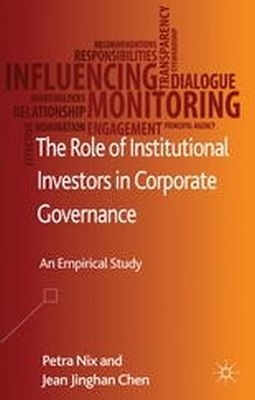 P. Nix - The Role of Institutional Investors in Corporate Governance: An Empirical Study - 9781137327024 - V9781137327024