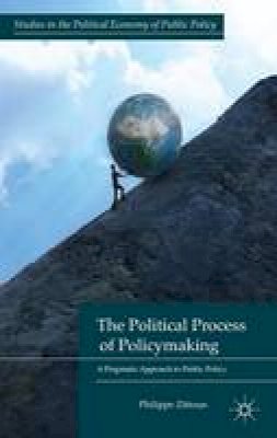 P. Zittoun - The Political Process of Policymaking: A Pragmatic Approach to Public Policy - 9781137347657 - V9781137347657