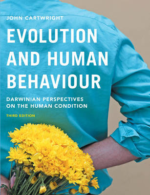 John Cartwright - Evolution and Human Behaviour: Darwinian Perspectives on the Human Condition - 9781137348005 - V9781137348005