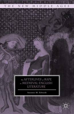 S. Edwards - The Afterlives of Rape in Medieval English Literature - 9781137364814 - V9781137364814