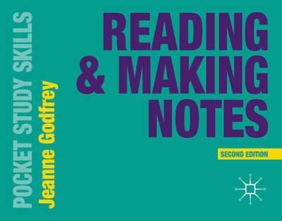 Godfrey, Jeanne - Reading and Making Notes (Pocket Study Skills) - 9781137402585 - V9781137402585