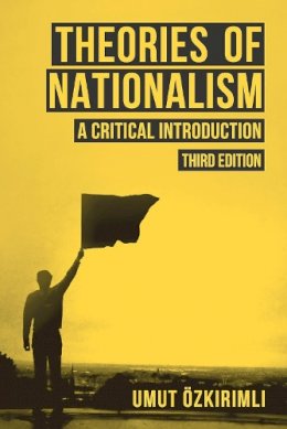 Umut Ozkirimli - Theories of Nationalism: A Critical Introduction - 9781137411150 - V9781137411150
