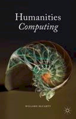 Professor Willard Mccarty - Humanities Computing - 9781137440426 - V9781137440426