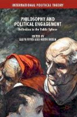 Fives  Allyn - Philosophy and Political Engagement: Reflection in the Public Sphere - 9781137445865 - V9781137445865