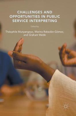 Munyangeyo - Challenges and Opportunities in Public Service Interpreting - 9781137449993 - V9781137449993