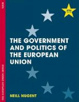 Neill Nugent - The Government and Politics of the European Union - 9781137454089 - V9781137454089