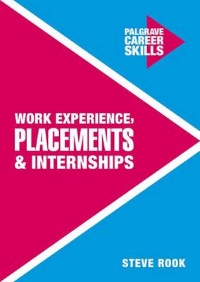 Steven Rook - Work Experience, Placements and Internships - 9781137462015 - V9781137462015