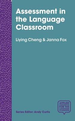 Liying Cheng - Assessment in the Language Classroom: Teachers Supporting Student Learning - 9781137464835 - V9781137464835