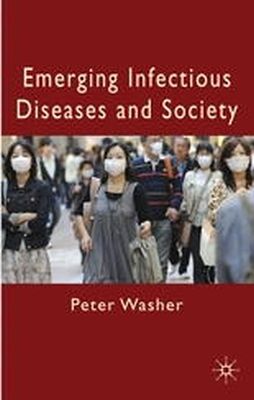 Peter Washer - Emerging Infectious Diseases and Society - 9781137471918 - V9781137471918