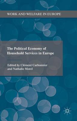Clement Carbonnier - The Political Economy of Household Services in Europe - 9781137473714 - V9781137473714