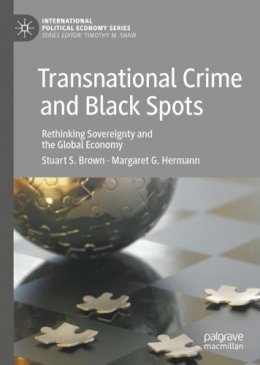 Stuart S. Brown - Transnational Crime and Black Spots: Rethinking Sovereignty and the Global Economy - 9781137496690 - V9781137496690
