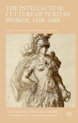 Johanna Harris - The Intellectual Culture of Puritan Women, 1558-1680 - 9781137503671 - V9781137503671