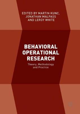 Leroy White (Ed.) - Behavioral Operational Research: Theory, Methodology and Practice - 9781137535498 - V9781137535498