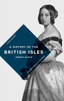 Jeremy Black - A History of the British Isles - 9781137573605 - V9781137573605